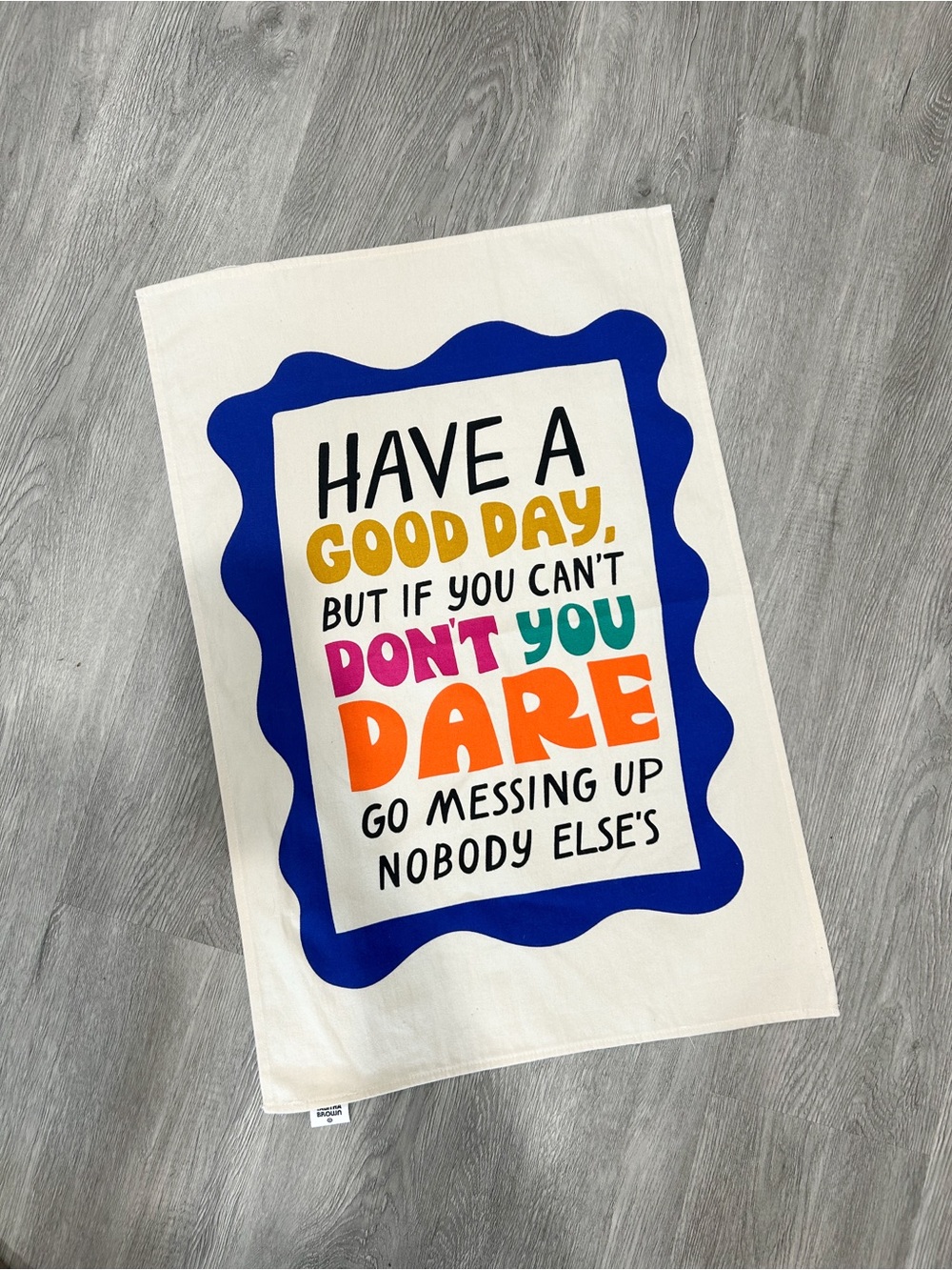 Have a Good Day Multicolor Cotton Kitchen Towel